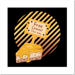 Free Cheese This Way Posters and Art